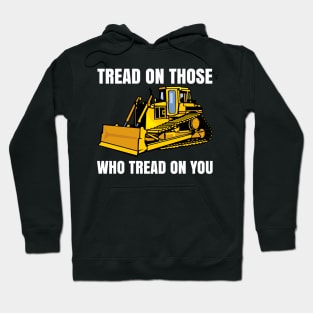 Tread On Those Who Tread On You Hoodie